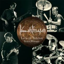 Kahtmayan : Live in Tehran, Ivan Shams Kahtmayan : Live in Tehran, Ivan Shams
